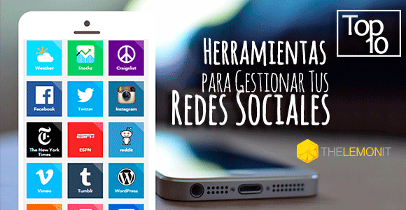 Top 10 Herramientas para gestionar tus Redes Sociales