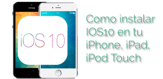 Cómo instalar iOS10
