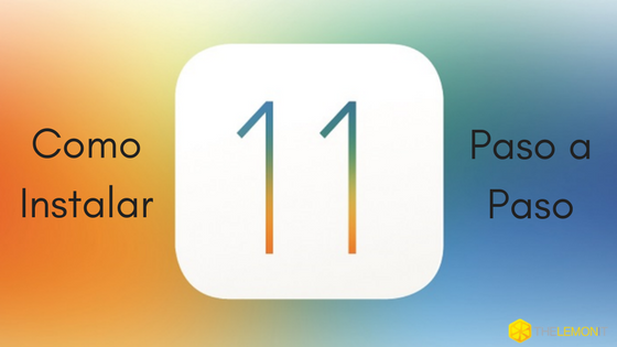 Pasos para instalar iOS11 iOS11 Pasos para instalar en iPhone y iPad